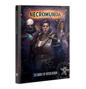 Warhammer Necromunda - The Book of Desolation