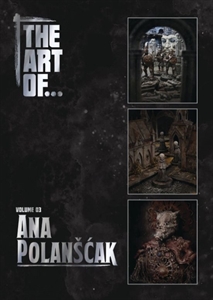 The Art of... Volume 3 - Ana Polanscakl The Art of... Volume 3 - Ana Polanscakl